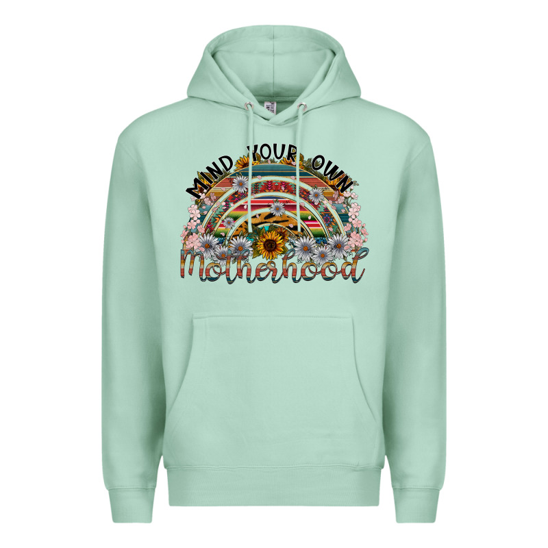 Mind Your Own Motherhood Premium Hoodie by SublimationCraftShop | Teevron