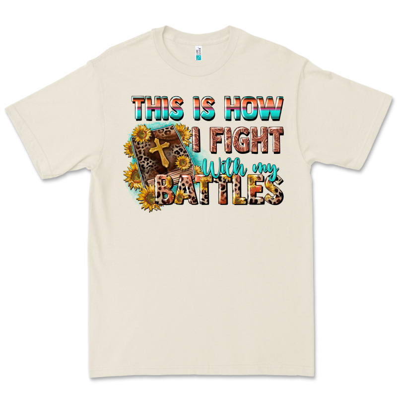 This Is How I Fight With My Battles Premium Tee by CowGirlArtShop | Teevron