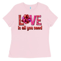 Bubblegum Pink Love is all you need Valentine's Day Ladies Tee - HowdyJamesFarm