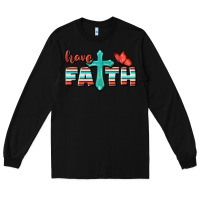 Black Have Faith Long Sleeve Tee - BundleAndBundleShop