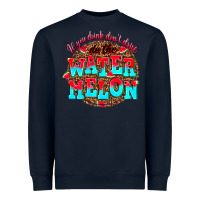 Navy if you drink dont drive do the watermelon Heavyweight Sweatshirt - AdoDesignShop