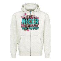 Oatmeal Heather i'll try to be nicer if you'll try ti be smarter Zipper Hoodie - AdoDesignShop