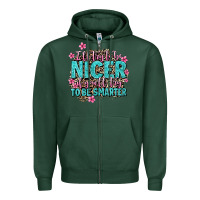 Sports Green i'll try to be nicer if you'll try ti be smarter Zipper Hoodie - AdoDesignShop