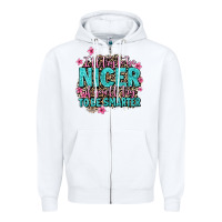 I'll Try To Be Nicer If You'll Try Ti Be Smarter Zipper Hoodie | Teevron
