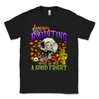Black happy haunting and to all a good fright Classic Tee - CowGirlArtShop