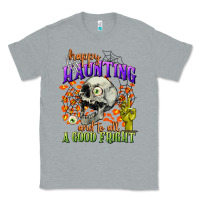 Heather Grey happy haunting and to all a good fright Classic Tee - CowGirlArtShop