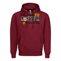 Burgundy first we drink coffee then we do this Zipper Hoodie - AdoDesignShop