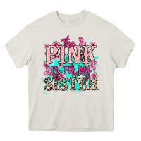 Cream The pink is for my sister Cancer Awareness Heavy Core Tee - HowdyJamesFarm