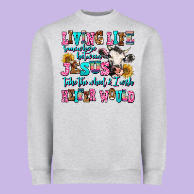 Living Life Somewhere Between Jesus Take The Wheel Heavyweight Sweatshirt Designed By Adodesignshop