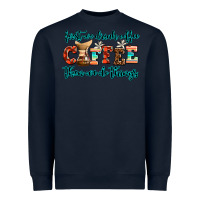 Navy first we drink coffee then we do things Heavyweight Sweatshirt - AdoDesignShop