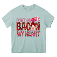Arona Don't go bacon my heart Valentine's Day Heavy Core Tee - HowdyJamesFarm