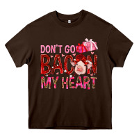 Chocolate Brown Don't go bacon my heart Valentine's Day Heavy Core Tee - HowdyJamesFarm