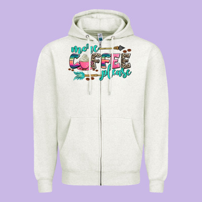 More Coffee Please Zipper Hoodie Designed By Adodesignshop