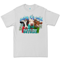 Dove Grey heifers its cold outside Premium Tee - CowGirlArtShop