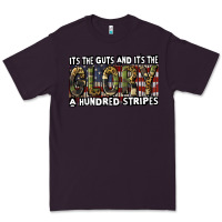 Plum its the guts and its the glory a hundred stripes Premium Tee - CowGirlArtShop