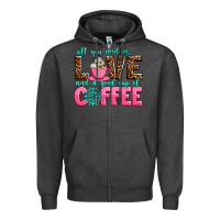 Charcoal Heather all you need is love and a good cup of coffee Zipper Hoodie - AdoDesignShop