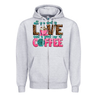 Heather Grey all you need is love and a good cup of coffee Zipper Hoodie - AdoDesignShop