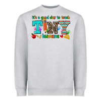 Heather Grey its a good day to teach tiny humans Heavyweight Sweatshirt - AdoDesignShop