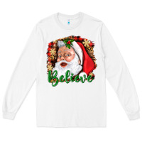 White Believe And Santa Long Sleeve Tee - BundleAndBundleShop