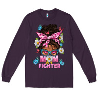 Plum Mom Is A Fighter And Afro Messy Bun Mom Long Sleeve Tee - BundleAndBundleShop