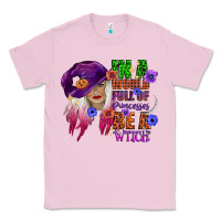 Bubblegum Pink in a world full of princesses be a witch Classic Tee - CowGirlArtShop
