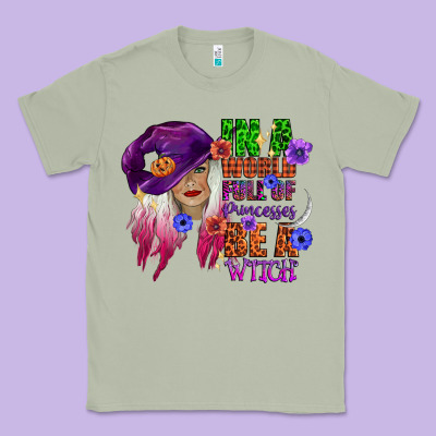 In A World Full Of Princesses Be A Witch Classic Tee Designed By Cowgirlartshop