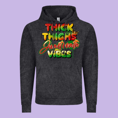Thick Thighs Juneteenth Vibes Vintage Hoodie Designed By Fadigitalartstudio