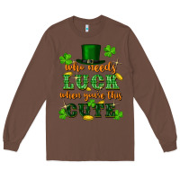 Chestnut who needs luck when you're this cute Long Sleeve Tee - FaDigitalArtStudio