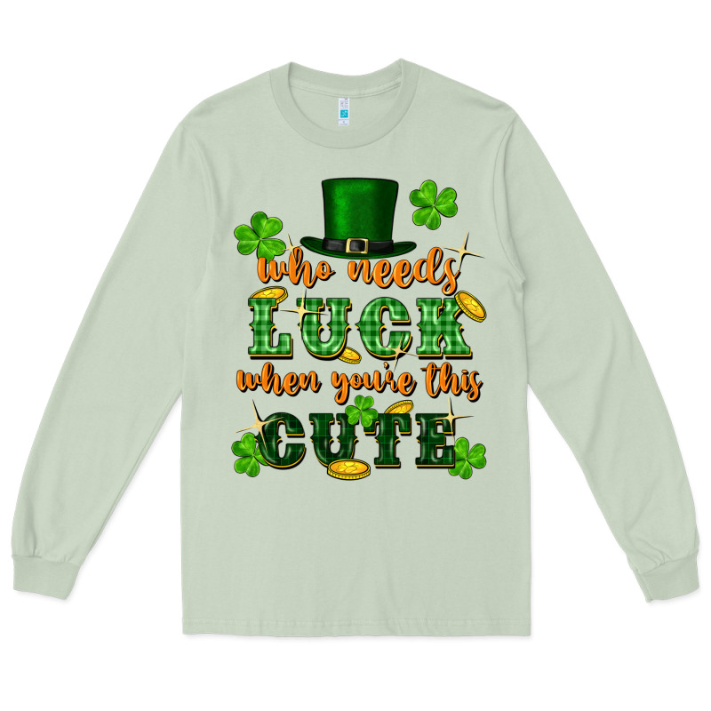 Who Needs Luck When You're This Cute Long Sleeve Tee by FaDigitalArtStudio | Teevron