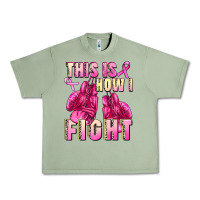 Oil Green This is how i fight Urban Heavy Tee - FaDigitalArtStudio