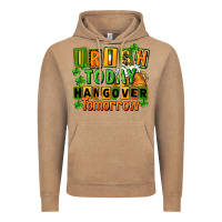 Irish Today Hangover Tomorrow  St. Patricks Day Vintage Hoodie | Teevron