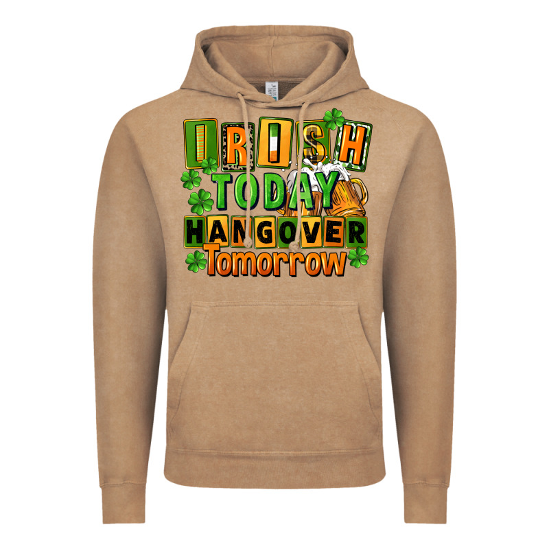 Irish Today Hangover Tomorrow  St. Patricks Day Vintage Hoodie by FaDigitalArtStudio | Teevron