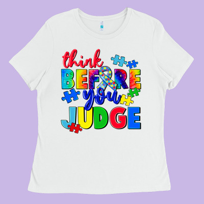 Think Before You Judge Ladies Tee Designed By Cowgirlartshop