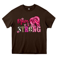 Chocolate Brown brave and strong Heavy Core Tee - NancyCooperArtShop