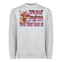 Heather Grey your crazy is showing you might want to tuck that Heavyweight Sweatshirt - AdoDesignShop