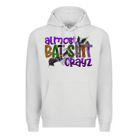 Dove Grey almost bat shit crayz Premium Hoodie - SublimationCraftShop