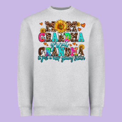 Mom Grandma Great Grandma Its Just A Keep Getting Heavyweight Sweatshirt Designed By Adodesignshop