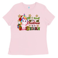 Bubblegum Pink all i want for christmas is a unicorn Ladies Tee - CowGirlArtShop
