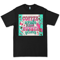 Black coffee scrubs and rubber gloves Premium Tee - TumblerDesignByShophia