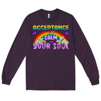 Plum Lgbtq Acceptance Will Calm Your Soul Long Sleeve Tee - BundleAndBundleShop
