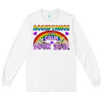 White Lgbtq Acceptance Will Calm Your Soul Long Sleeve Tee - BundleAndBundleShop