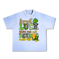 Grape Ice St. Patrick's Forget luck give me beer Urban Heavy Tee - OliviaCreatesArt
