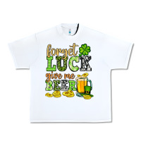 White St. Patrick's Forget luck give me beer Urban Heavy Tee - OliviaCreatesArt