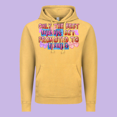 Only The Best Moms Get Promoted To Nana Vintage Hoodie Designed By Fadigitalartstudio