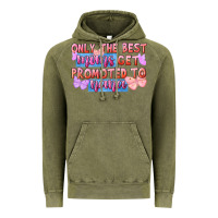 Vintage Olive only the best moms get promoted to nana Vintage Hoodie - FaDigitalArtStudio