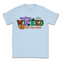 Something Wicked This Way Comes Classic Tee | Teevron