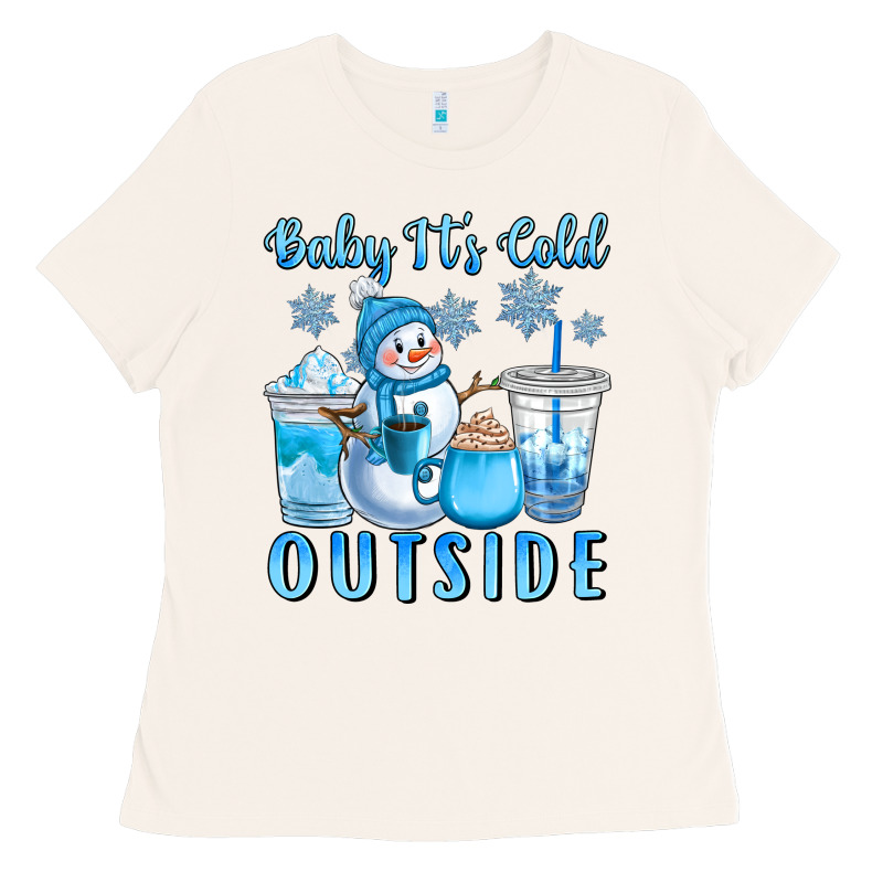 Baby It's Cold Outside Ladies Tee by CowGirlArtShop | Teevron