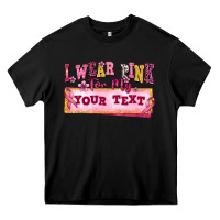 Black i wear pink for my custom Heavy Core Tee - texasbilliewilder