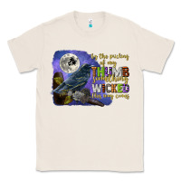Natural something wicked this way comes Classic Tee - CowGirlArtShop