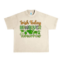 Sandshell St. Patrick's Irish today hungover tomorrow Urban Heavy Tee - OliviaCreatesArt